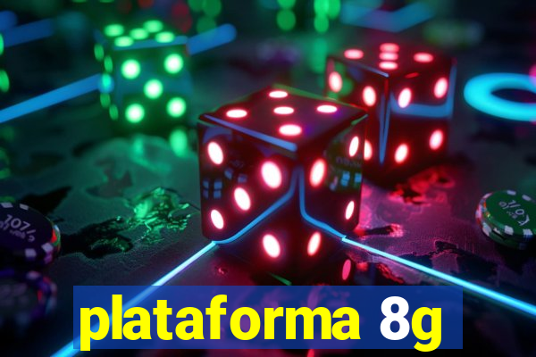 plataforma 8g